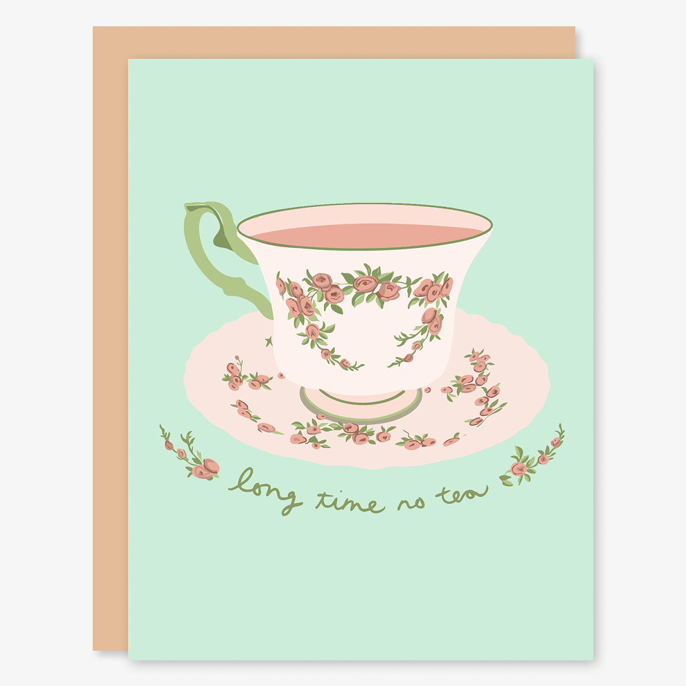 Long Time No Tea Card