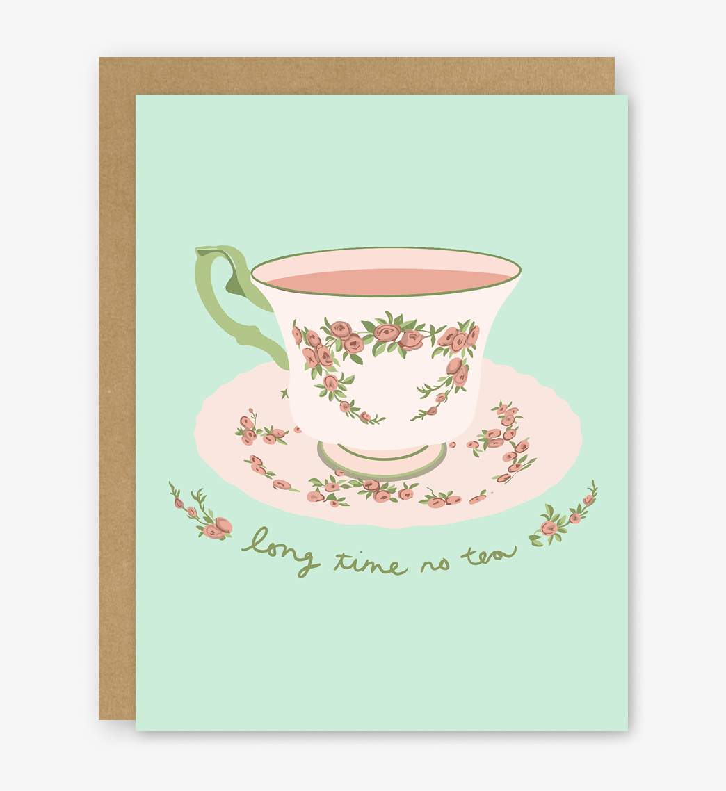 Long Time No Tea Card