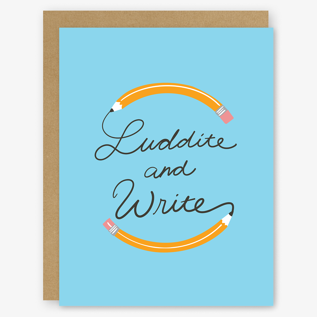Luddite and Write Greeting Card