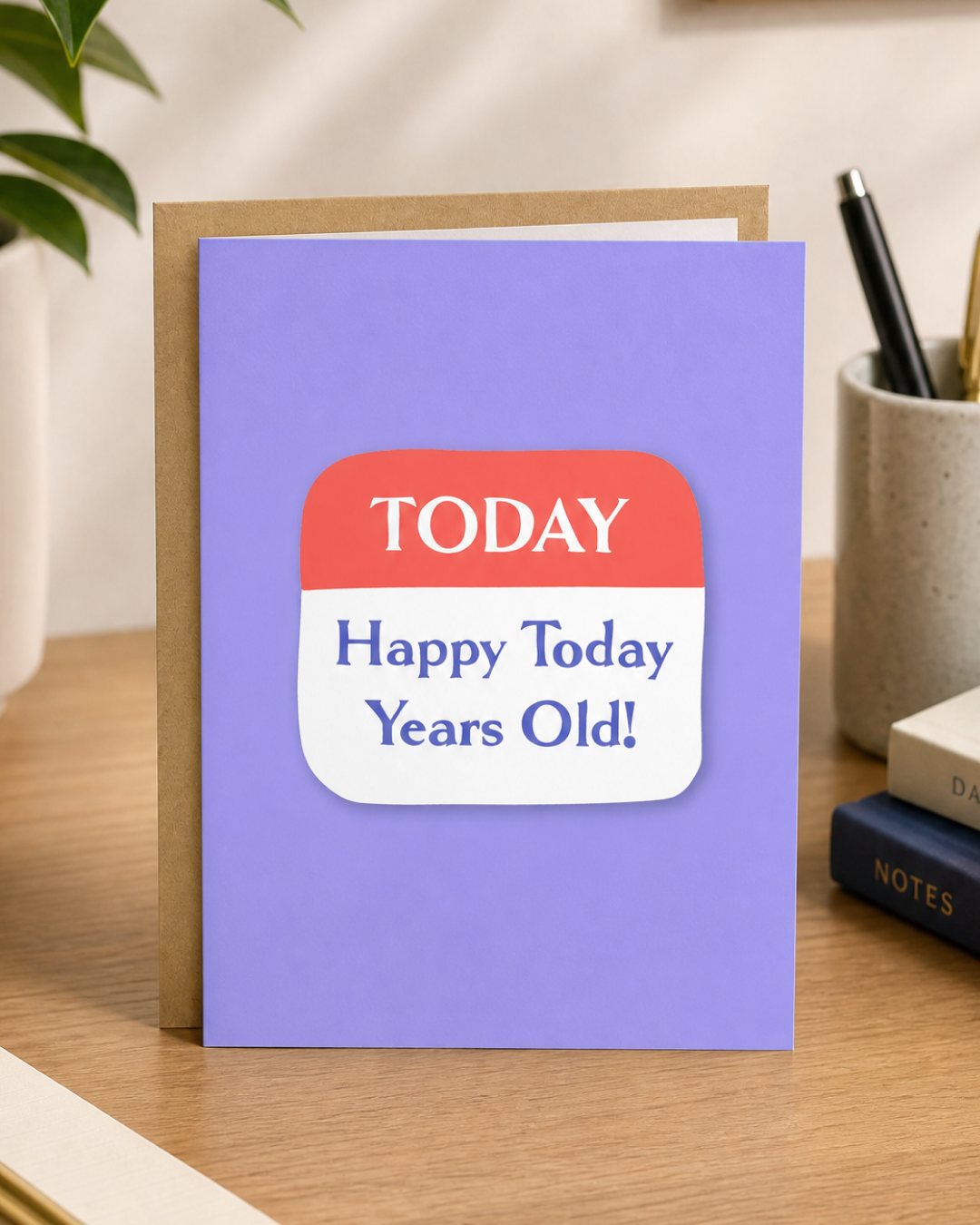 Happy Today Years Old Card | Birthday Card