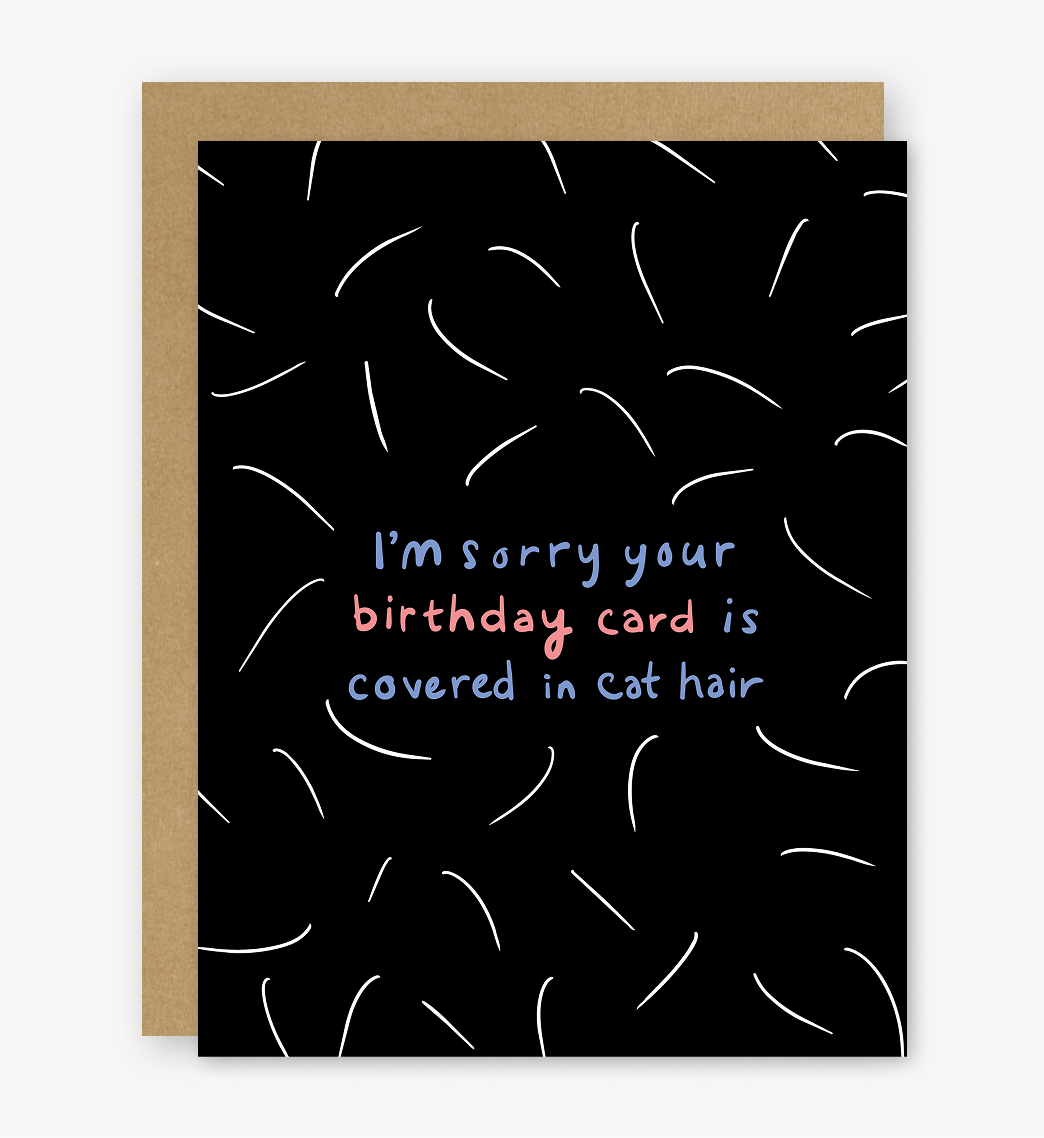 I'm Sorry About the Cat Hair Birthday Card (Dark)