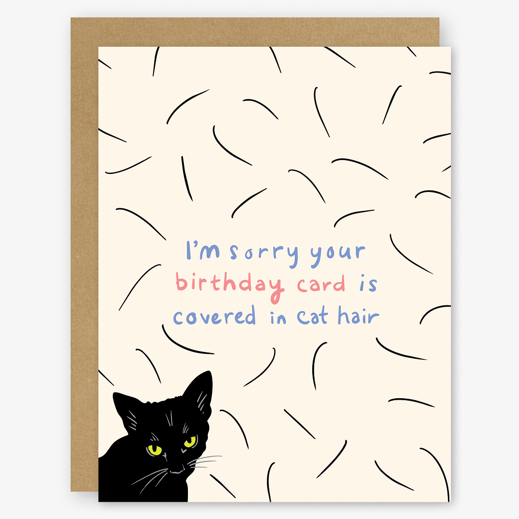 I'm Sorry About the Cat Hair Birthday Card (Light)