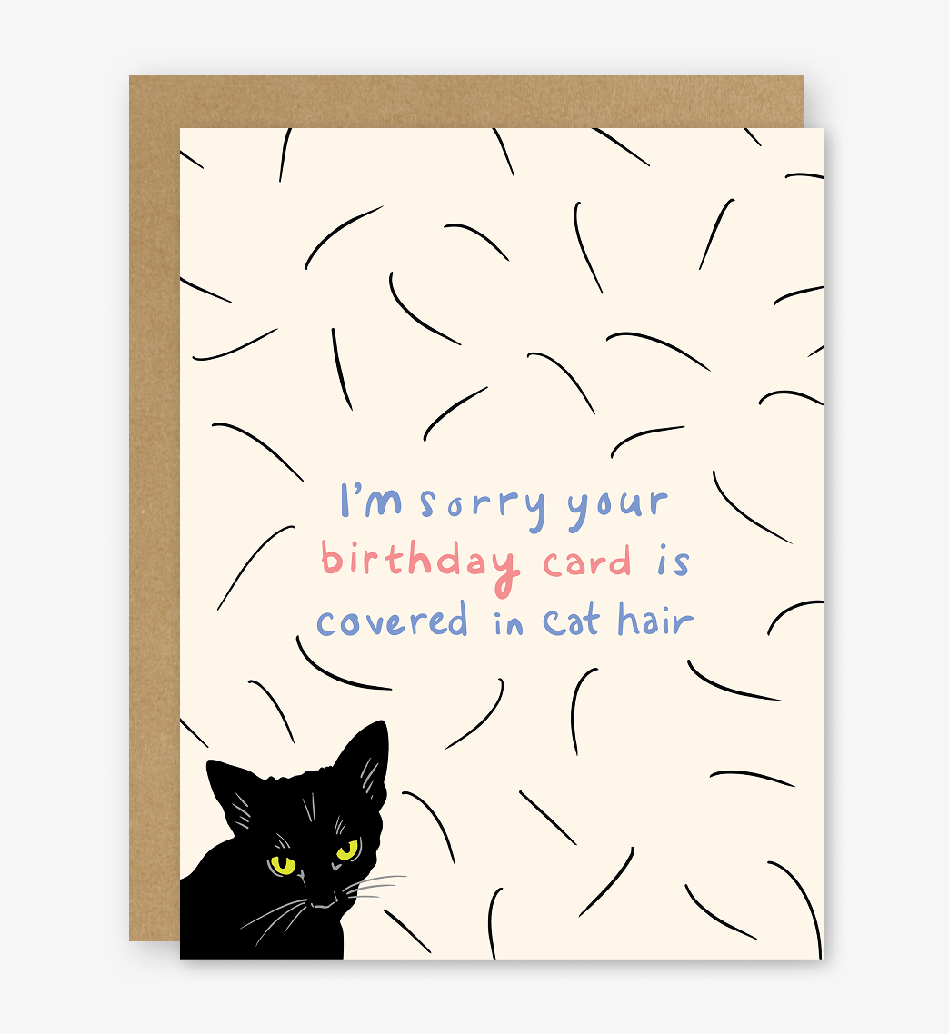 I'm Sorry About the Cat Hair Birthday Card (Light)