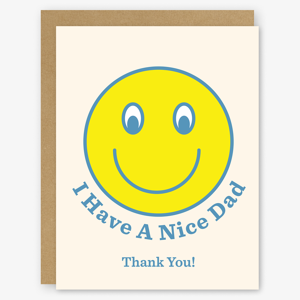 I Have a Nice Dad – Father's Day Card