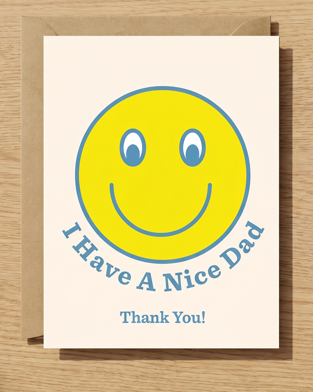 I Have a Nice Dad – Father's Day Card