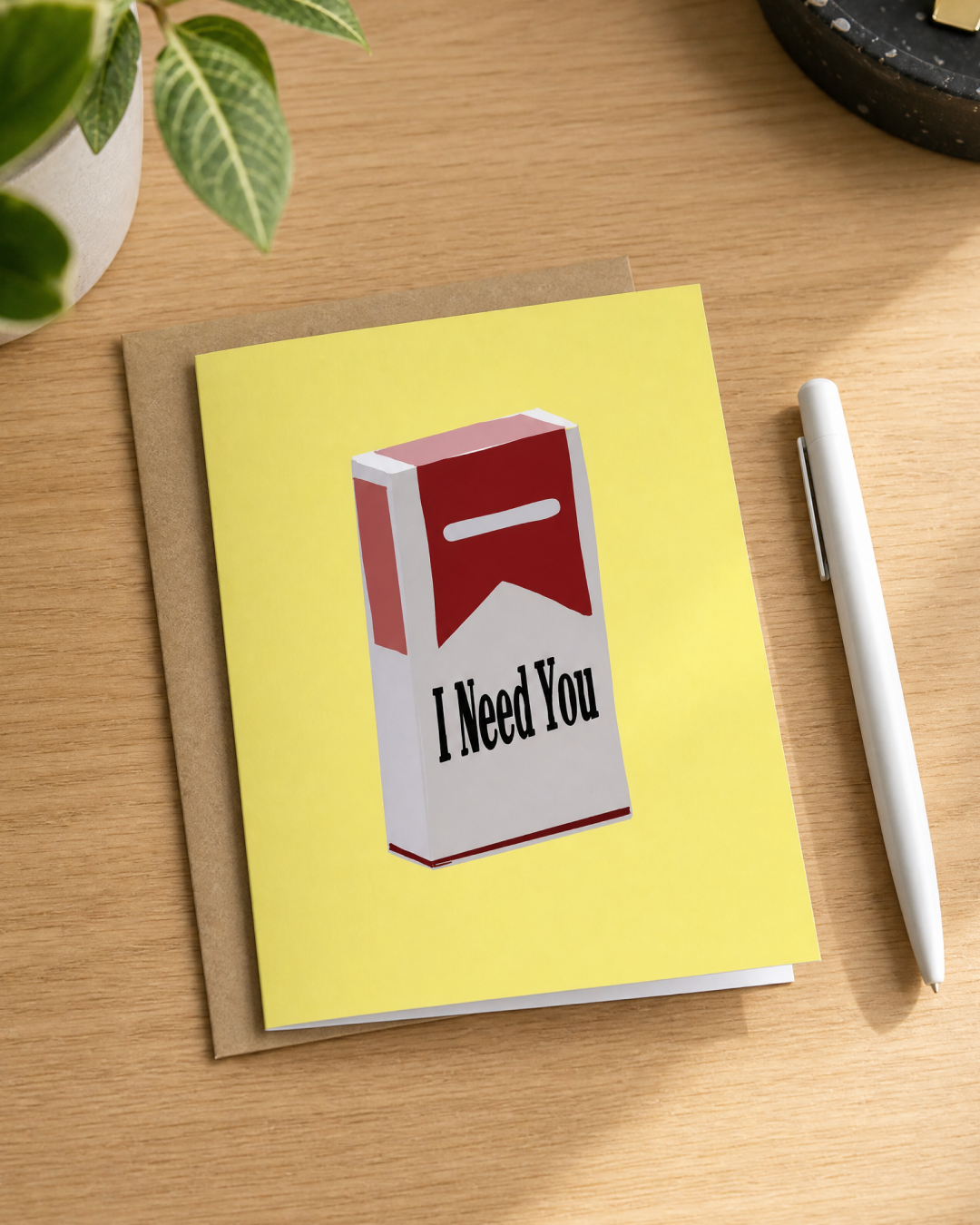 I Need You Ciggys Card