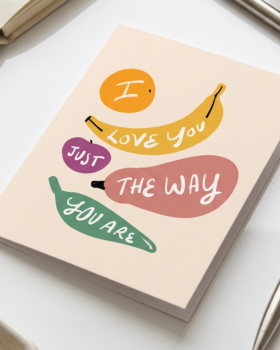 I Love You Just The Way You Are Greeting Card