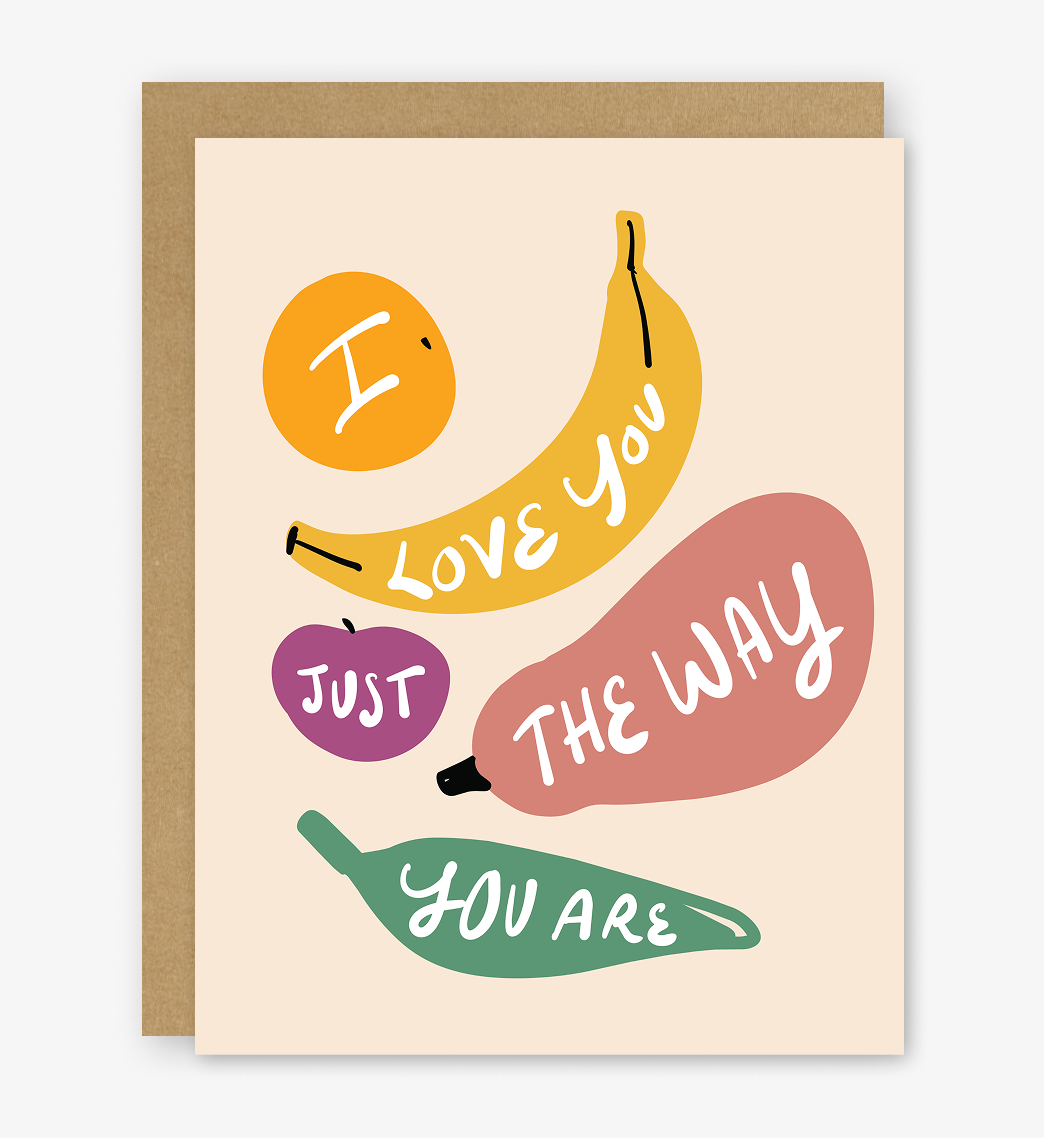 I Love You Just The Way You Are Greeting Card