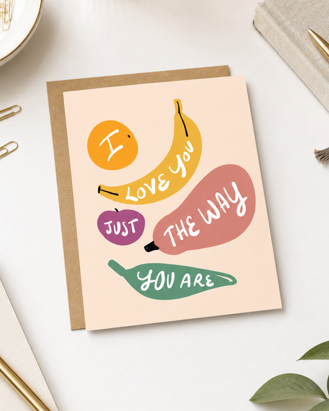 I Love You Just The Way You Are Greeting Card