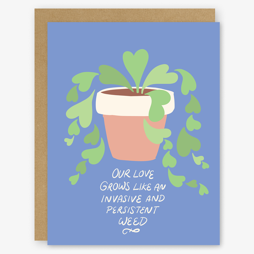 Our Love Grows Like A Weed Greeting Card