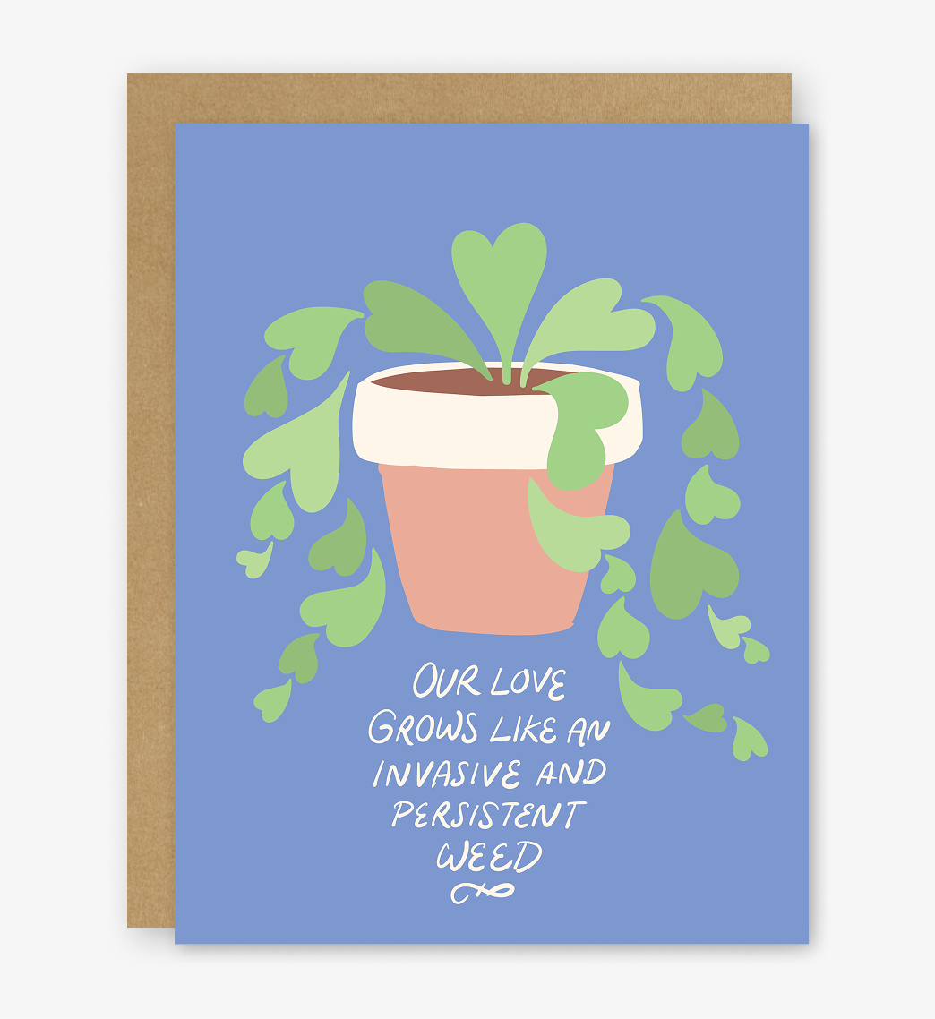 Our Love Grows Like A Weed Greeting Card
