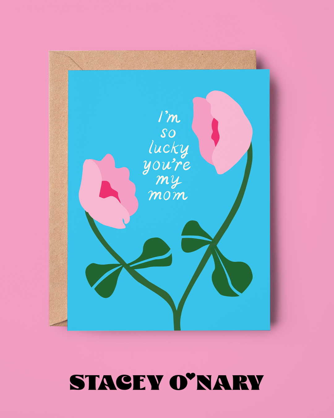Lucky You’re My Mom Mother’s Day Card