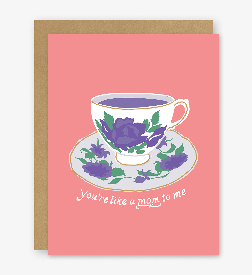 You’re Like a Mom to Me Card