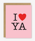 Greeting card with 'I ❤️ YA' text on a pink background
