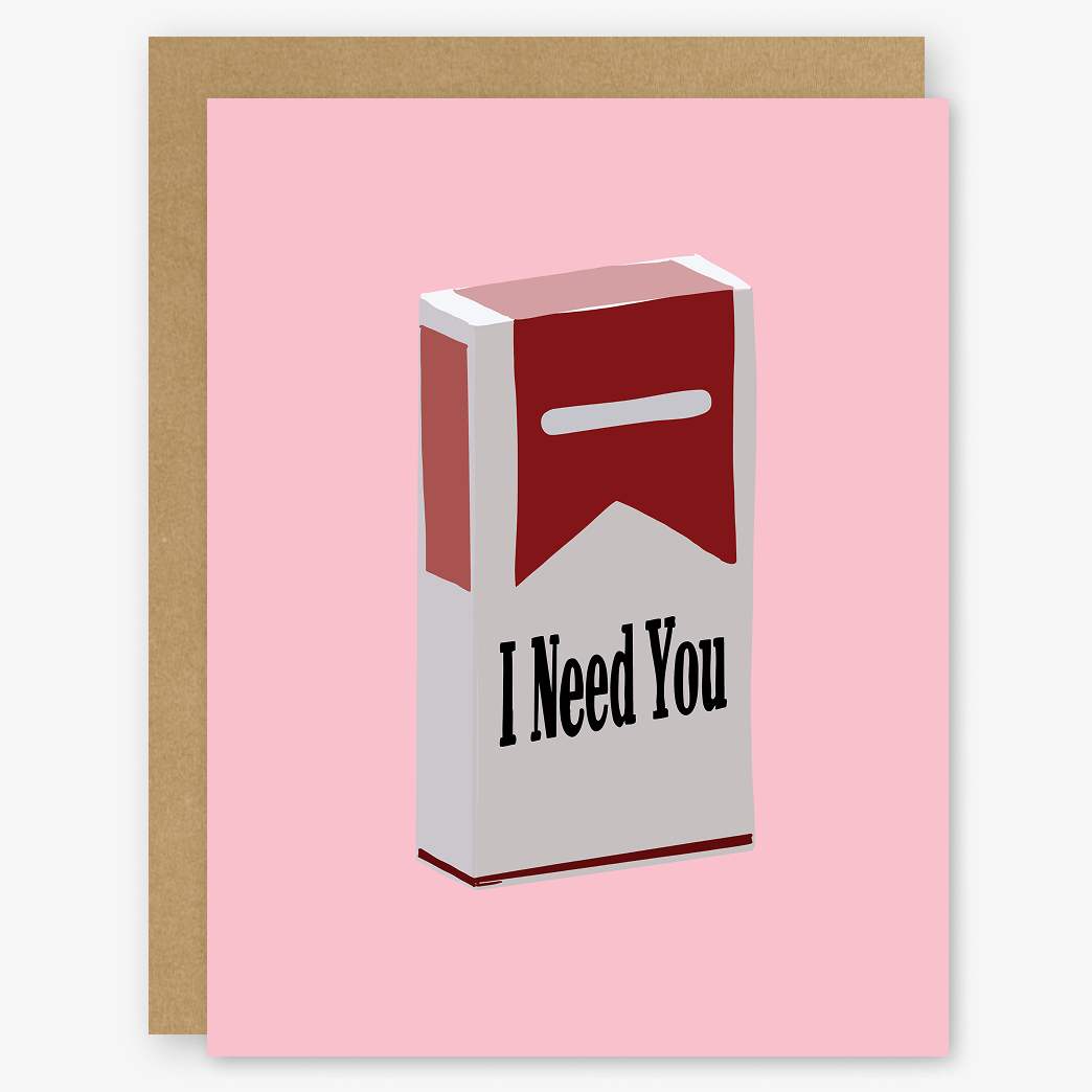Card with a graphic of a cigarette pack labeled 'I Need You' on a pink background