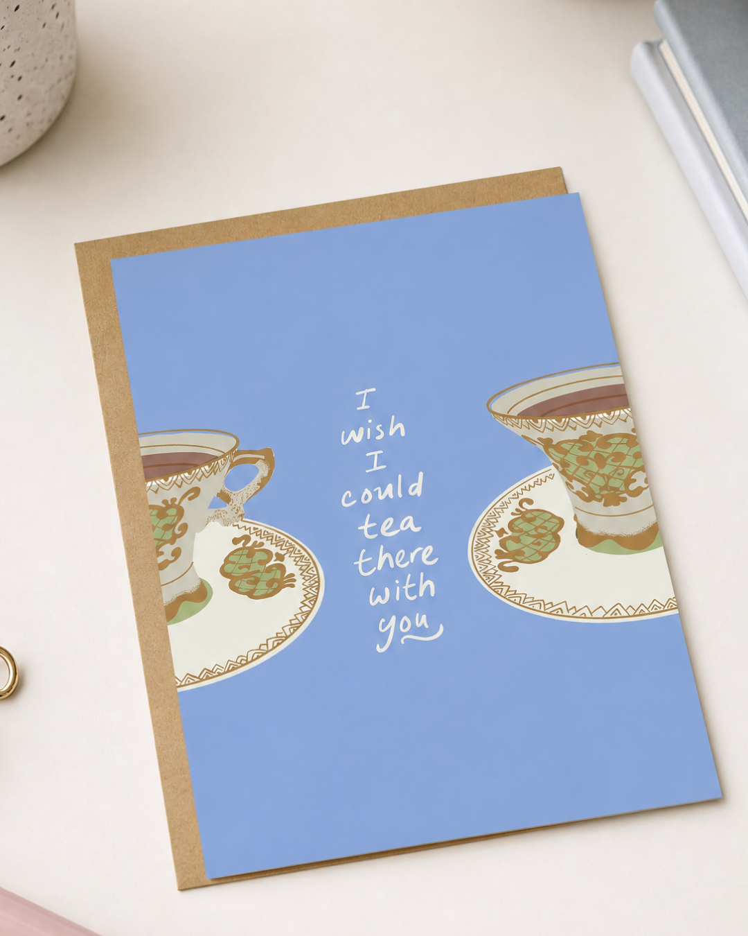 I Wish I Could Tea There With You Card