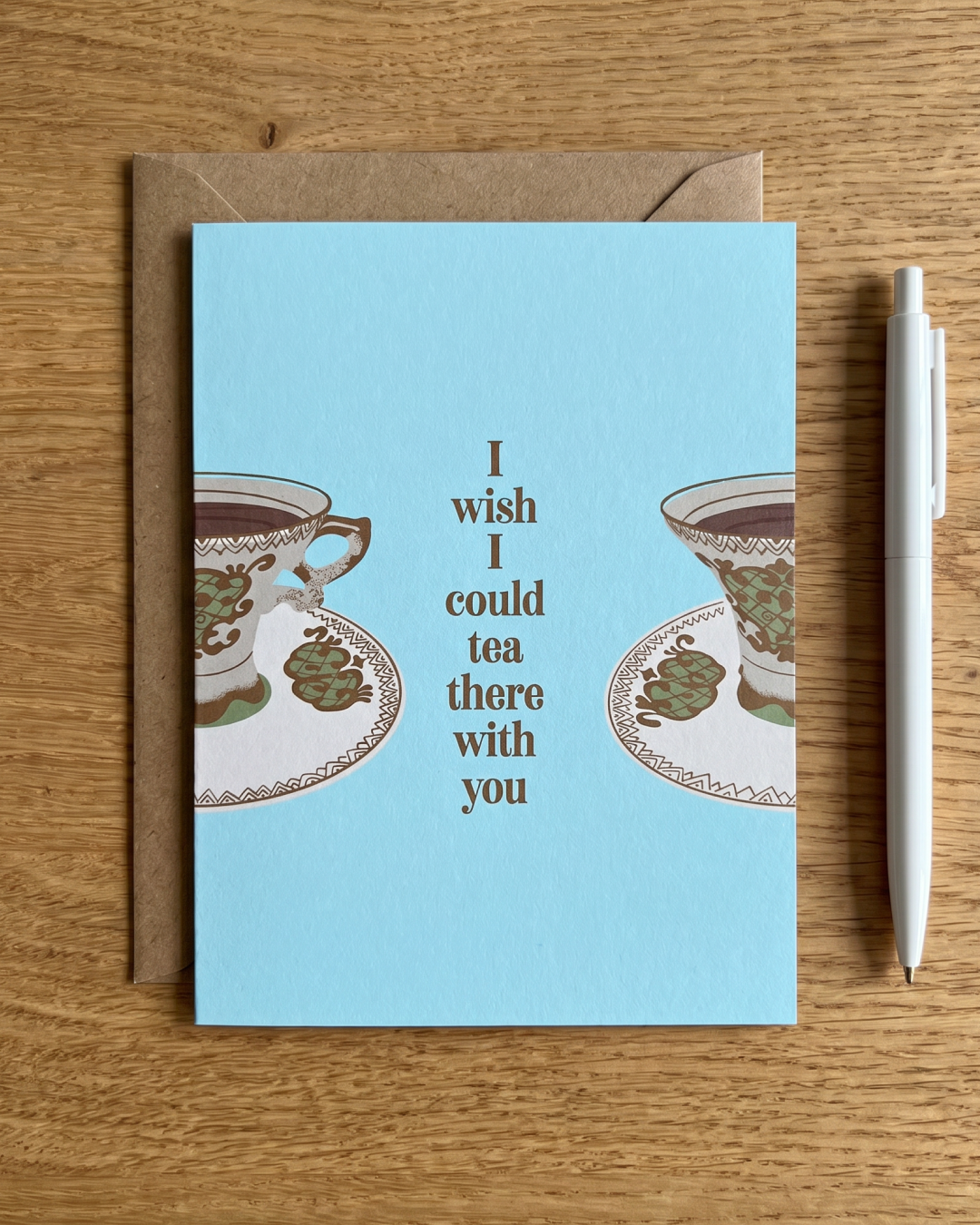 I Wish I Could Tea There With You Card