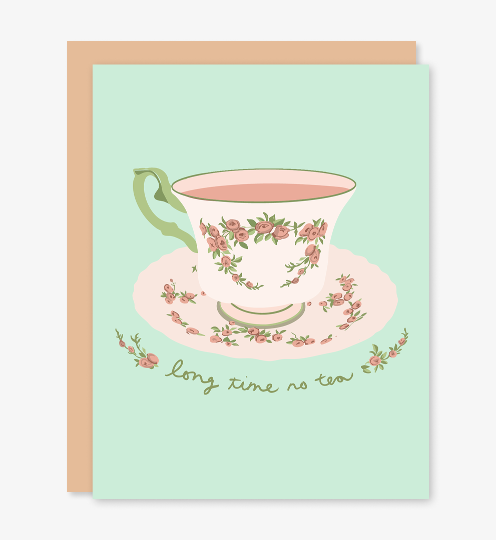 Long Time No Tea Card