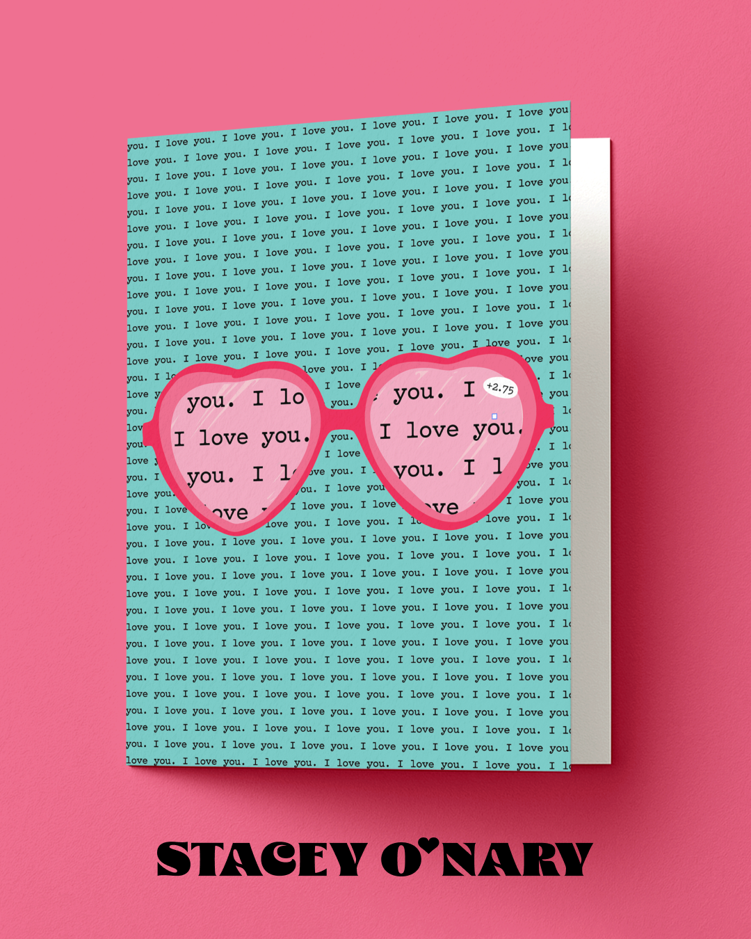 Card with heart-shaped glasses and 'I love you' text on a pink background, featuring the brand 'Stacey O'Nary'.