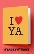 Yellow book with 'I ❤️ YA' text on a red background, featuring the author Stacey O'Nary.