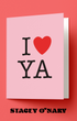 Pink card with 'I ❤️ YA' text and Stacey O'Nary branding on a red background