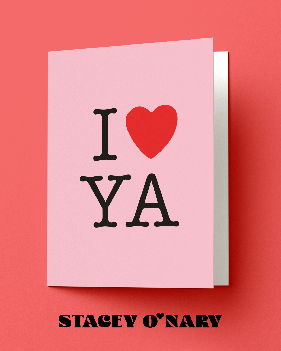 Pink card with 'I ❤️ YA' text and Stacey O'Nary branding on a red background