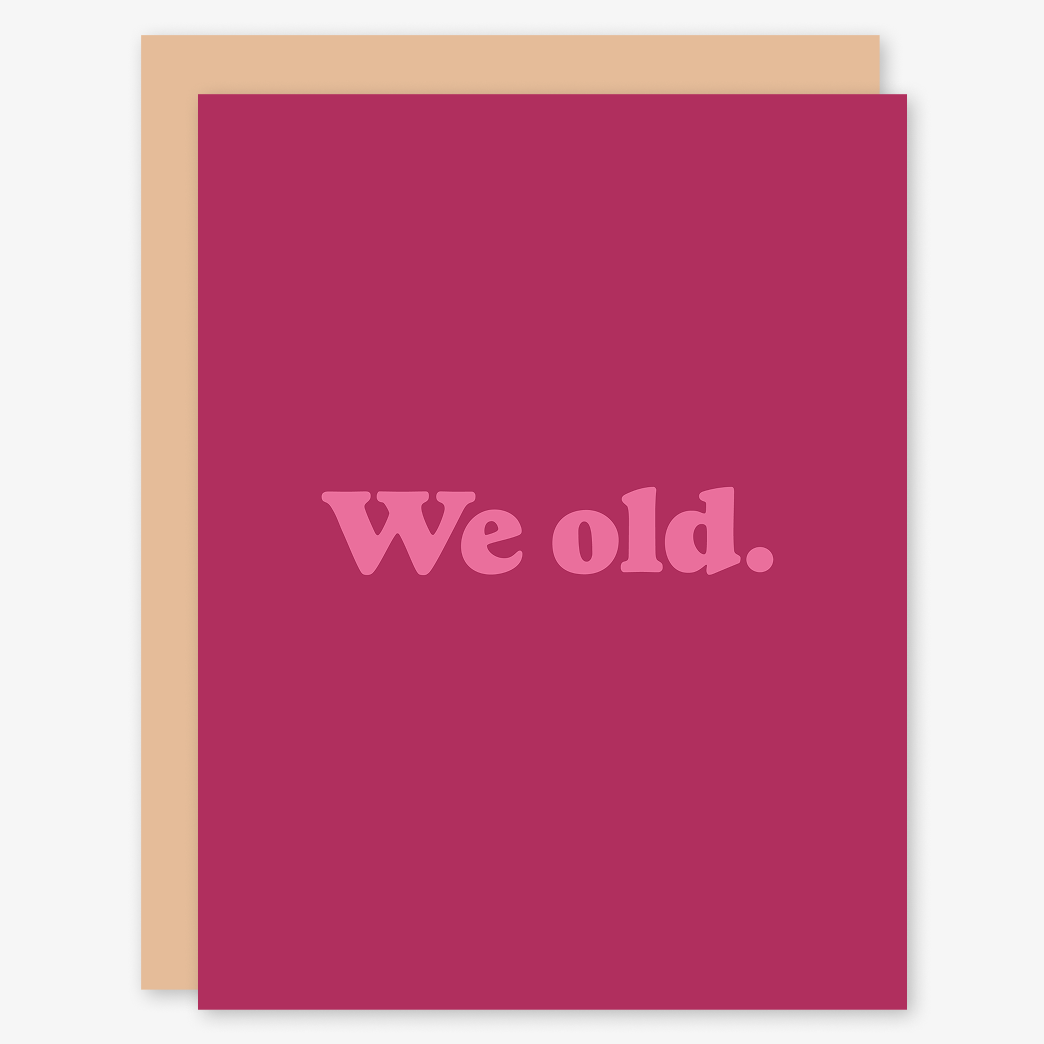 We Old Card