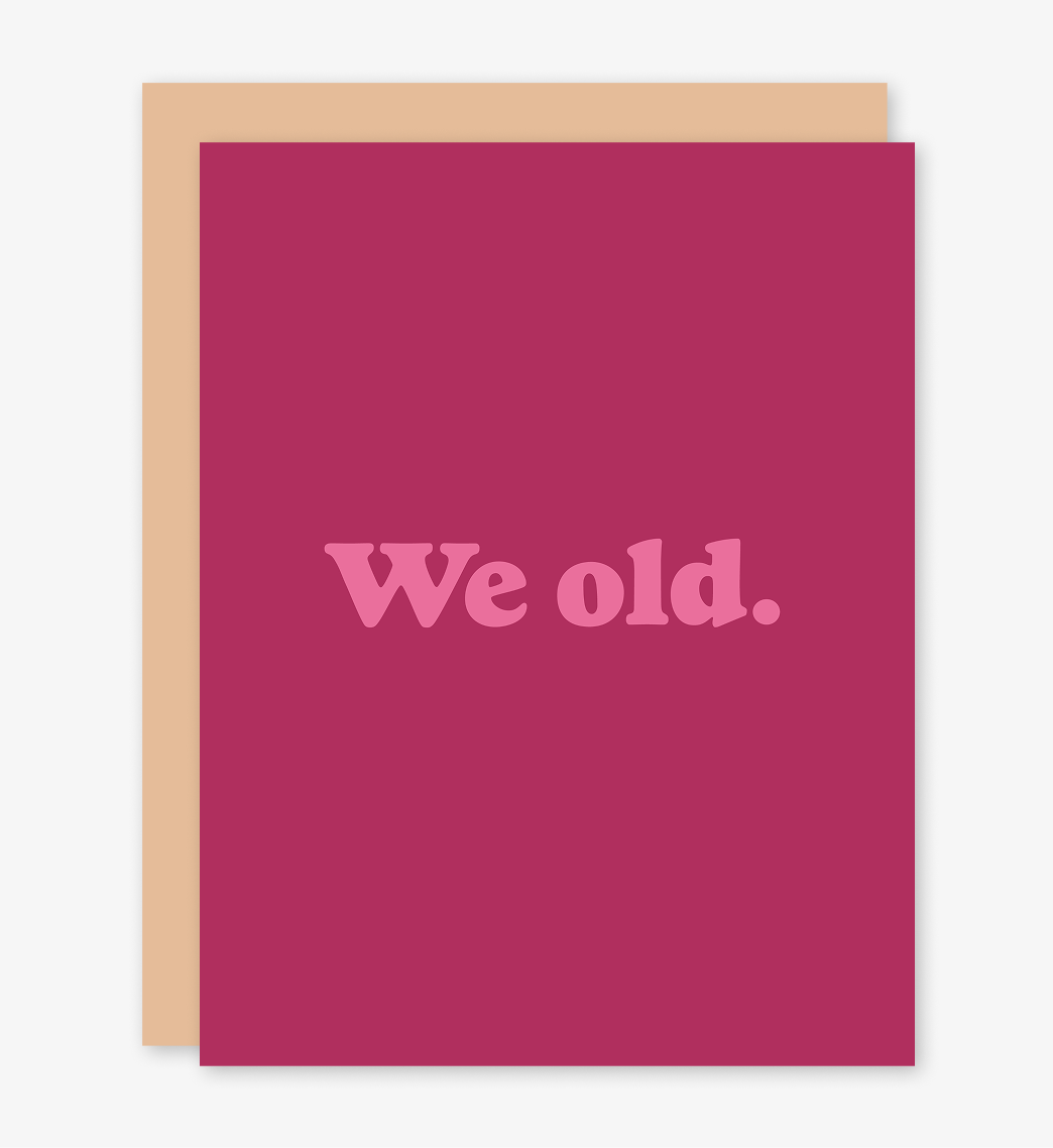 We Old Card