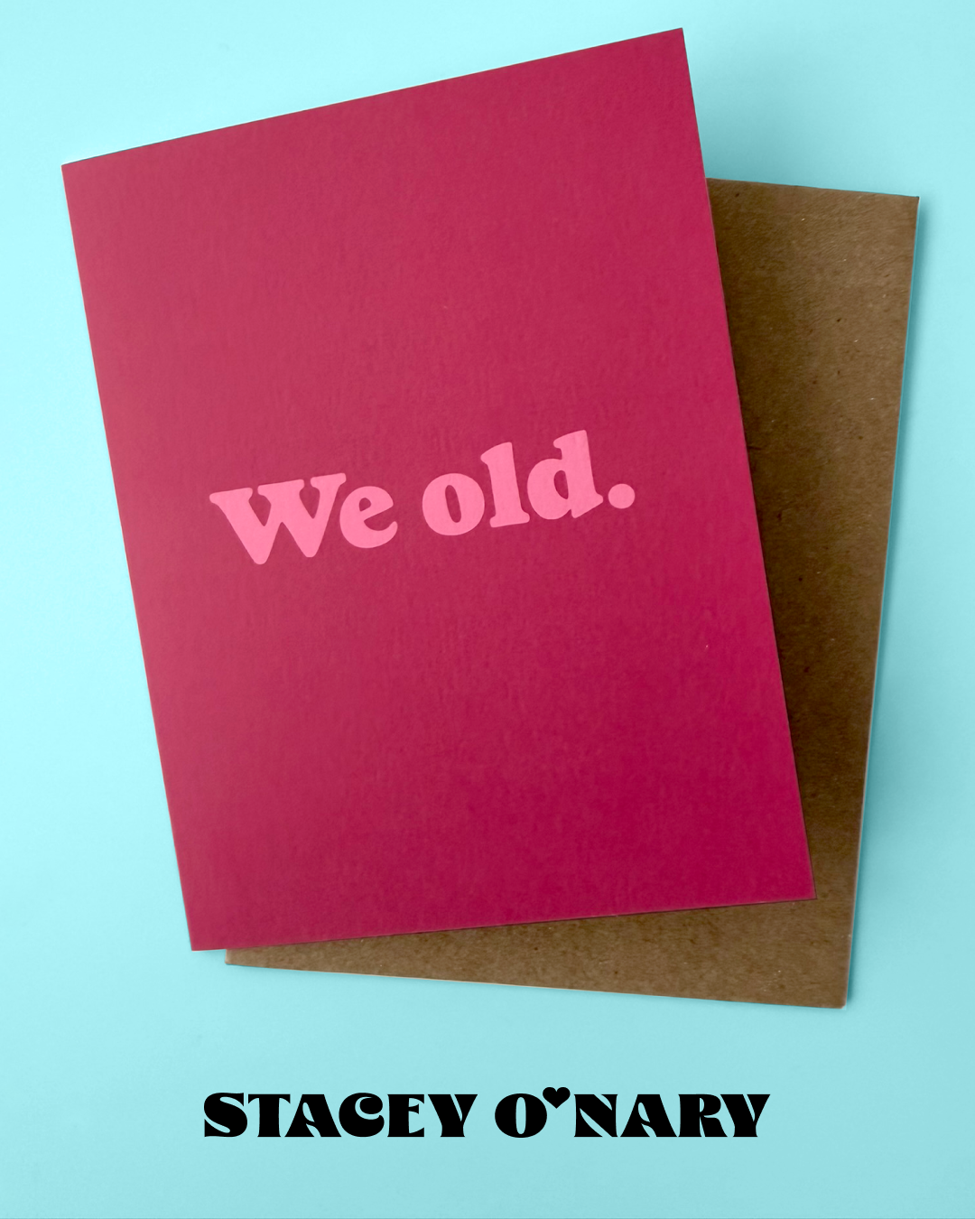 We Old Card